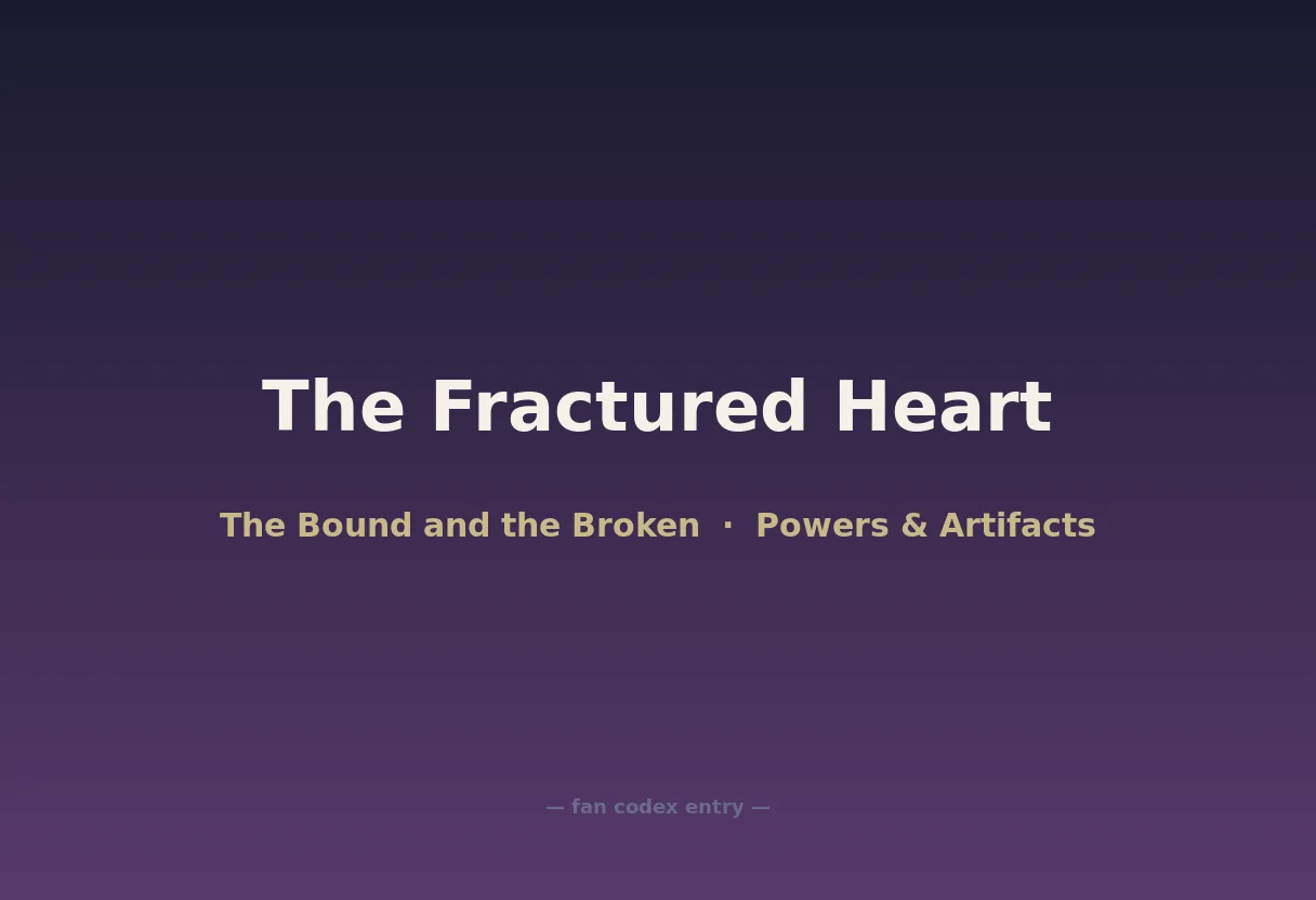 The Fractured Heart