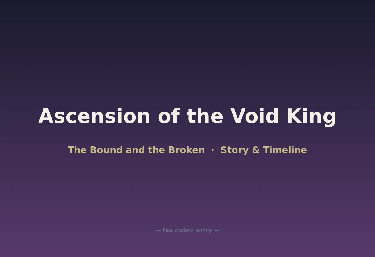 Ascension of the Void King